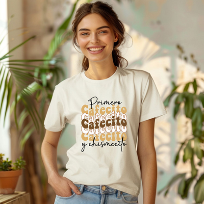 Cafecito y Chismecito T-Shirt — 'Primero Cafecito' Retro Coffee Graphic Tee